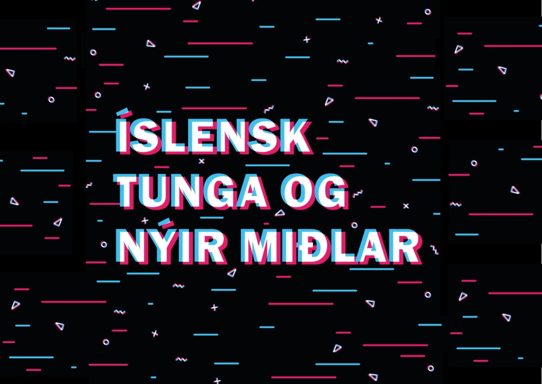Íslensk tunga og nýir miðlar